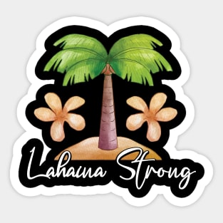 Maui Tee Lahaina: Maui Strong Sticker